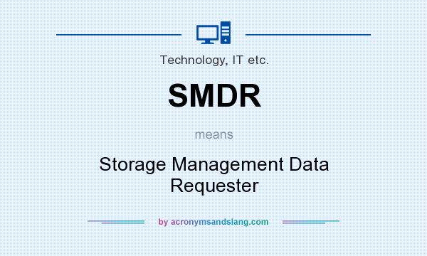 What does SMDR mean? It stands for Storage Management Data Requester