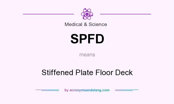 What does SPFD mean? It stands for Stiffened Plate Floor Deck