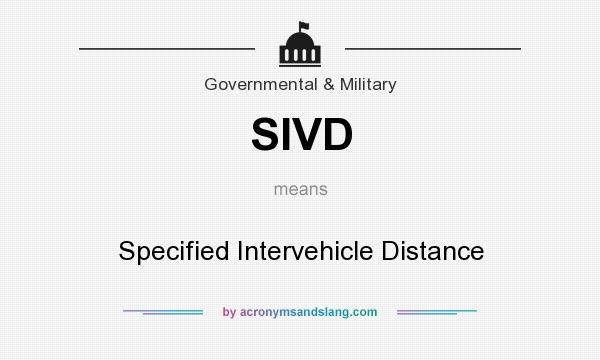 What does SIVD mean? It stands for Specified Intervehicle Distance