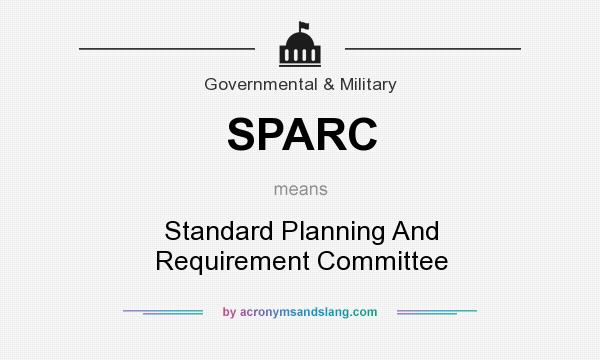What does SPARC mean? It stands for Standard Planning And Requirement Committee