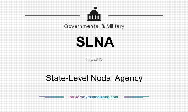 What does SLNA mean? It stands for State-Level Nodal Agency