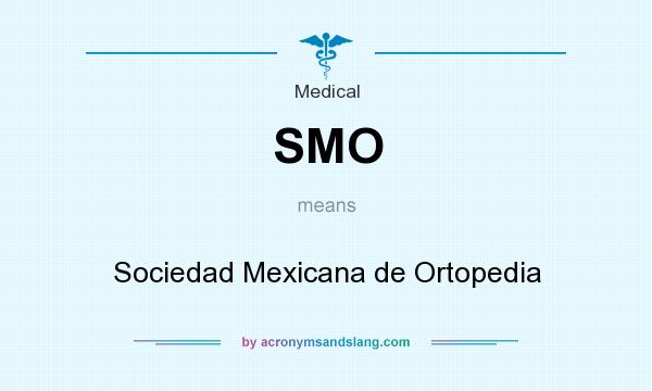 What does SMO mean? It stands for Sociedad Mexicana de Ortopedia