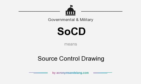 What does SoCD mean? It stands for Source Control Drawing
