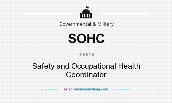 What does SOHC mean? It stands for Safety and Occupational Health Coordinator
