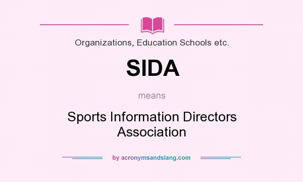 What does SIDA mean? It stands for Sports Information Directors Association