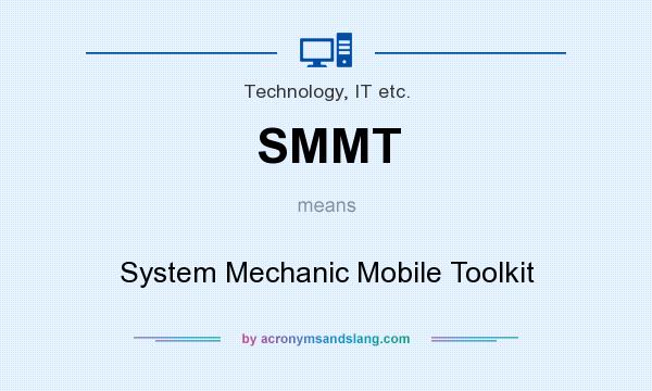 What does SMMT mean? It stands for System Mechanic Mobile Toolkit
