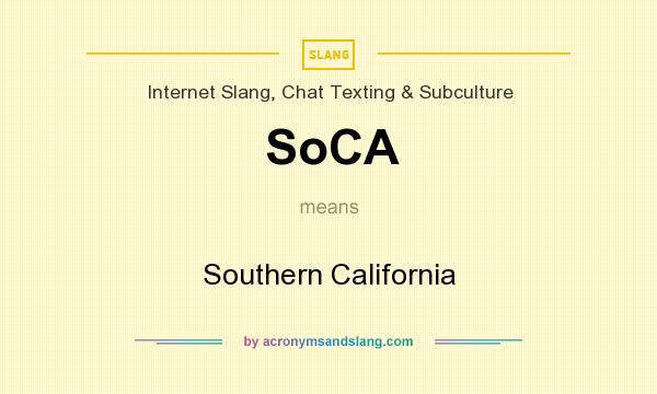 What does SoCA mean? It stands for Southern California