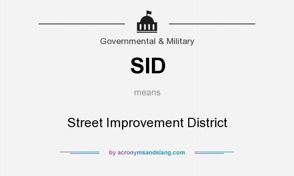 What does SID mean? It stands for Street Improvement District