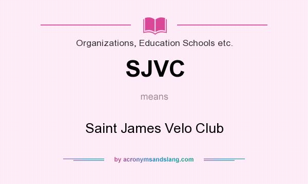 What does SJVC mean? It stands for Saint James Velo Club