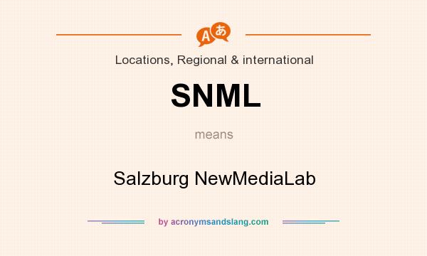 What does SNML mean? It stands for Salzburg NewMediaLab
