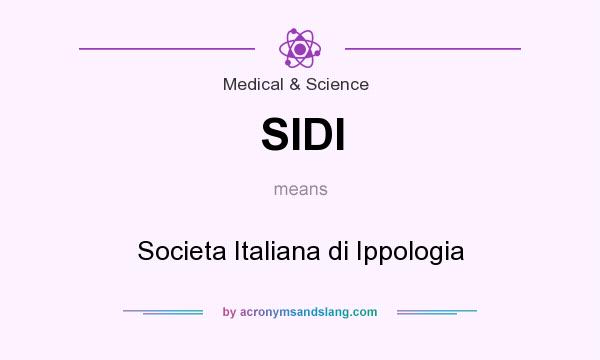What does SIDI mean? It stands for Societa Italiana di Ippologia