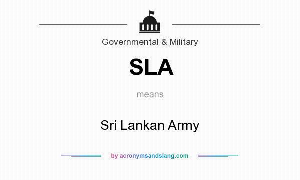 What does SLA mean? It stands for Sri Lankan Army