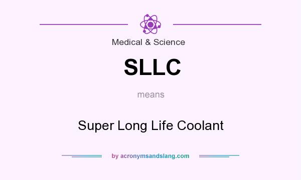 What does SLLC mean? It stands for Super Long Life Coolant