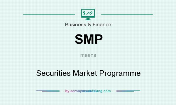 What does SMP mean? It stands for Securities Market Programme