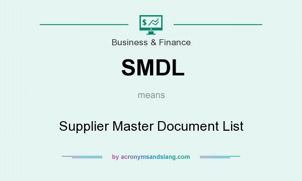 What does SMDL mean? It stands for Supplier Master Document List