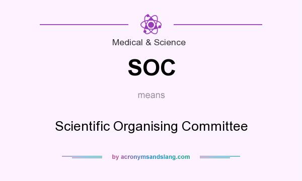 What does SOC mean? It stands for Scientific Organising Committee