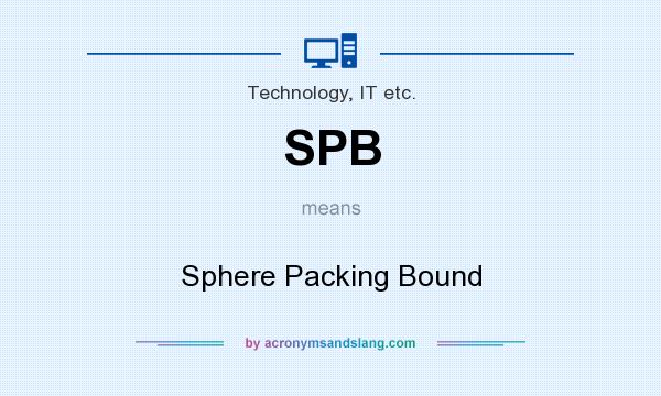What does SPB mean? It stands for Sphere Packing Bound