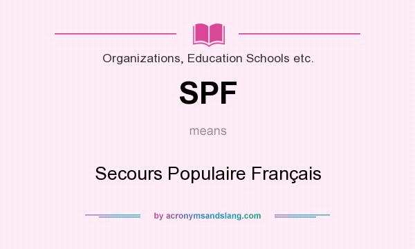What does SPF mean? It stands for Secours Populaire Français