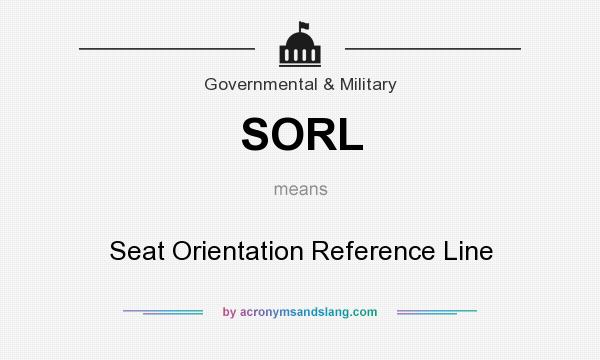What does SORL mean? It stands for Seat Orientation Reference Line