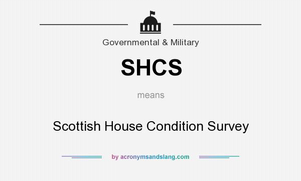 What does SHCS mean? It stands for Scottish House Condition Survey