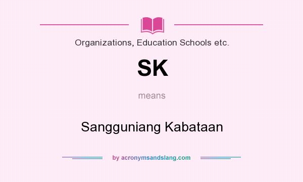 What does SK mean? It stands for Sangguniang Kabataan
