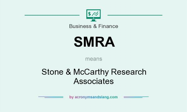What does SMRA mean? It stands for Stone & McCarthy Research Associates