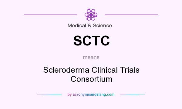 What does SCTC mean? It stands for Scleroderma Clinical Trials Consortium
