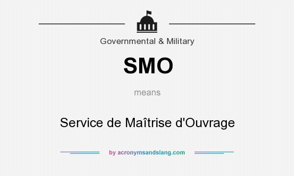What does SMO mean? It stands for Service de Maîtrise d`Ouvrage