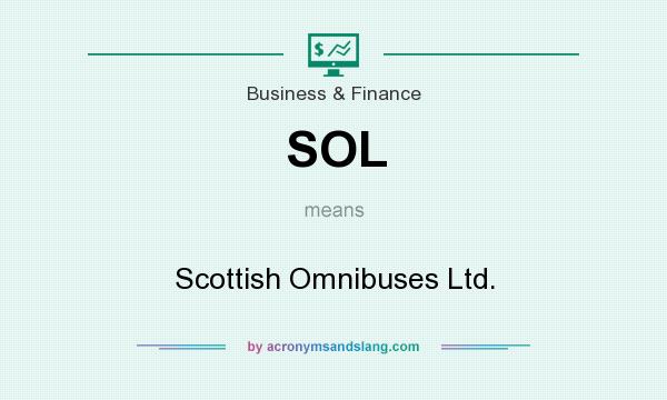 What does SOL mean? It stands for Scottish Omnibuses Ltd.