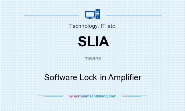 What does SLIA mean? It stands for Software Lock-in Amplifier