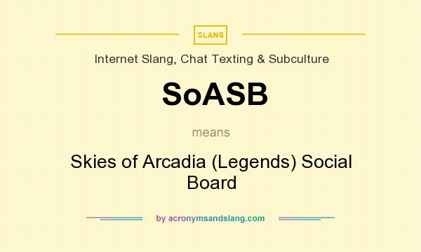 What does SoASB mean? It stands for Skies of Arcadia (Legends) Social Board