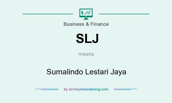 What does SLJ mean? It stands for Sumalindo Lestari Jaya