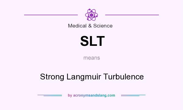 What does SLT mean? It stands for Strong Langmuir Turbulence