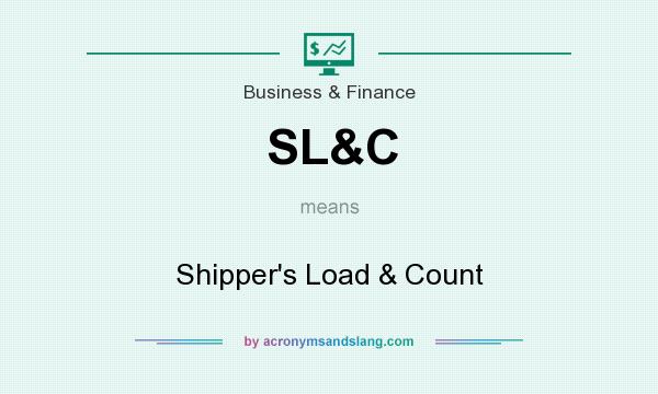 What does SL&C mean? It stands for Shipper`s Load & Count