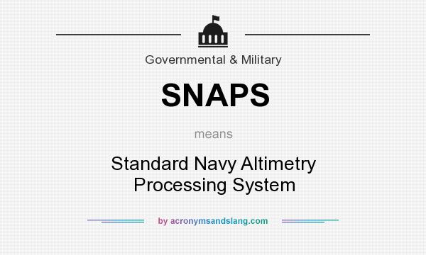 What does SNAPS mean? It stands for Standard Navy Altimetry Processing System