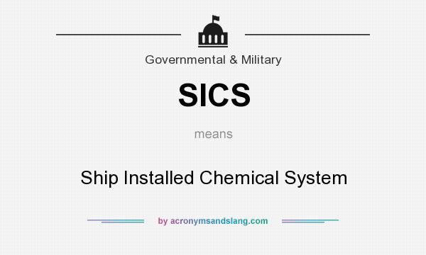 What does SICS mean? It stands for Ship Installed Chemical System