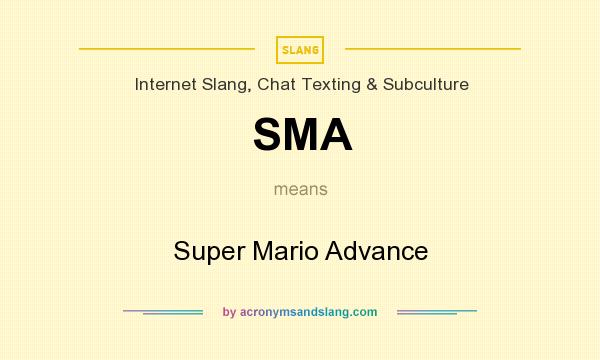 What does SMA mean? It stands for Super Mario Advance