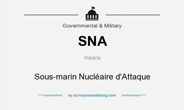 What does SNA mean? It stands for Sous-marin Nucléaire d`Attaque