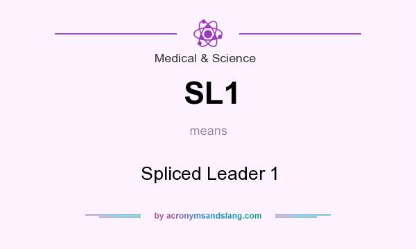 What does SL1 mean? It stands for Spliced Leader 1