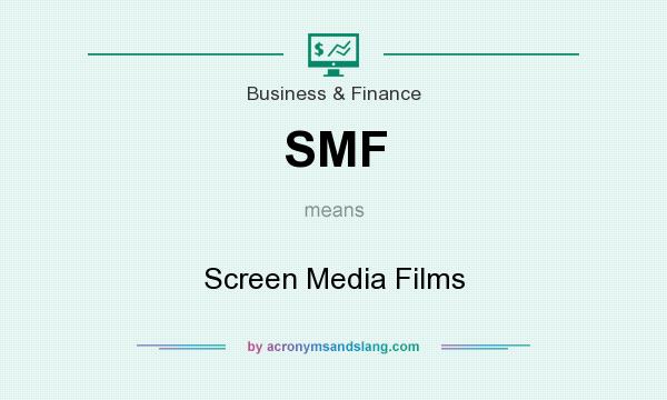 What does SMF mean? It stands for Screen Media Films