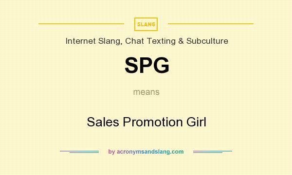 What does SPG mean? It stands for Sales Promotion Girl