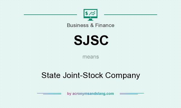What does SJSC mean? It stands for State Joint-Stock Company