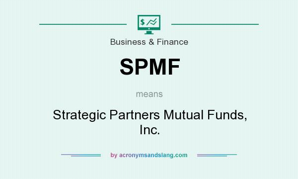 What does SPMF mean? It stands for Strategic Partners Mutual Funds, Inc.