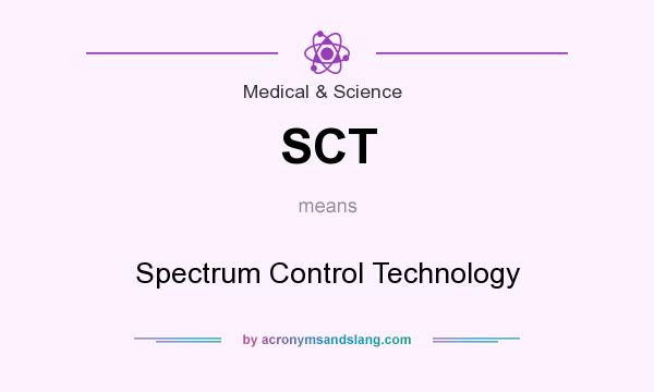 What does SCT mean? It stands for Spectrum Control Technology