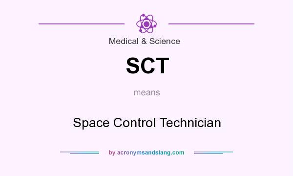 What does SCT mean? It stands for Space Control Technician