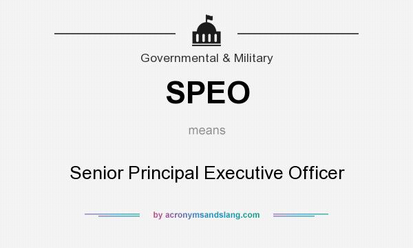 What does SPEO mean? It stands for Senior Principal Executive Officer