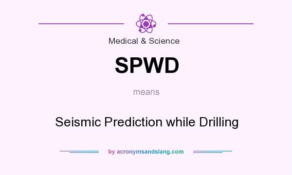What does SPWD mean? It stands for Seismic Prediction while Drilling