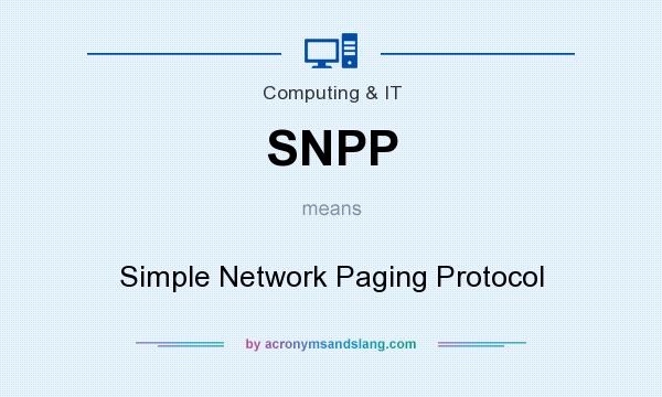 What does SNPP mean? It stands for Simple Network Paging Protocol