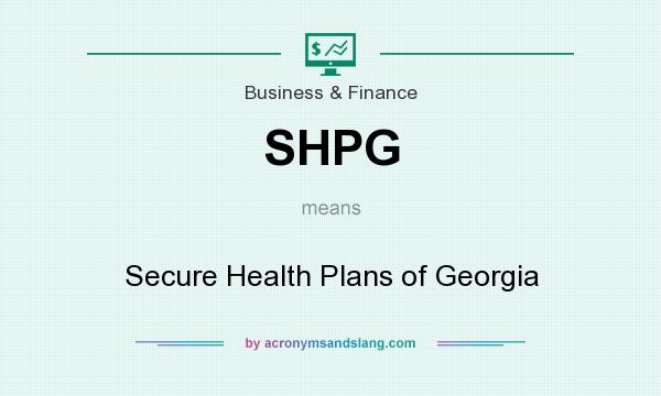 What does SHPG mean? It stands for Secure Health Plans of Georgia