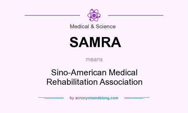 What does SAMRA mean? It stands for Sino-American Medical Rehabilitation Association